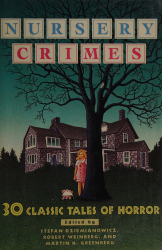 Nursery Crimes Thirty Classic Tales of Horror