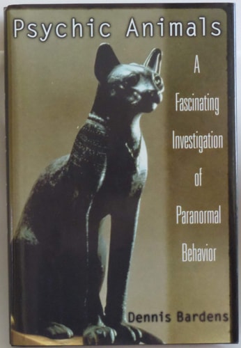 Psychic Animals A Fascinating Investigation of Paranormal Behavior