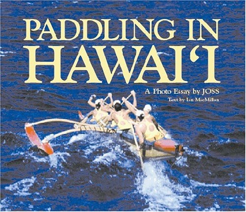Paddling in Hawai'i a photo essay