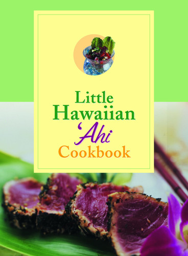 Little Hawaiian 'ahi Cookbook