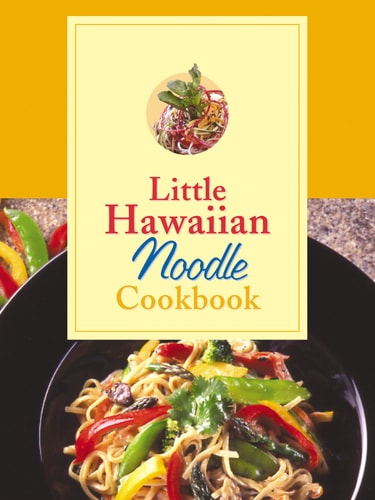 Little Hawaiian Noodle Cookbook