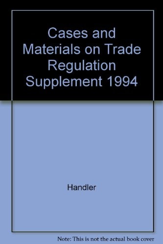 Trade Regulation Cases and Materials, 1994 Supplement