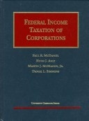 Federal Income Taxation of Corporations (University Casebook Series)