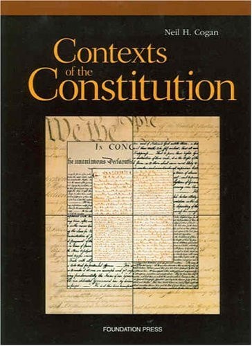 Contexts of the Constitution (American Casebook Series)