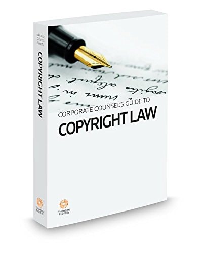 Corporate Counsel's Guide to Copyright Law, 1014-2015 ed.