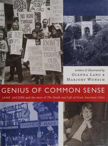 Genius of Common Sense Jane Jacobs and the Story of The Death and Life of Great American Cities