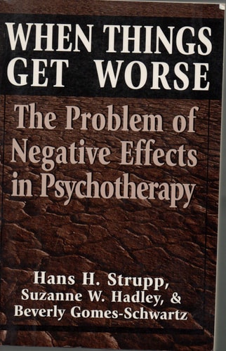 When Things Get Worse The Problem of Negative Effects in Psychotherapy