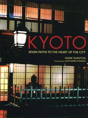Kyoto Seven Paths to The Heart of The City