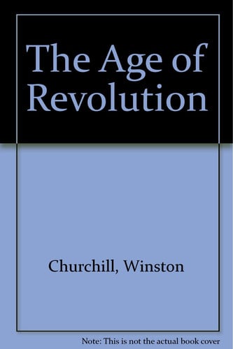 A History of the English Speaking Peoples The Age of Revolution