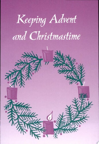 Keeping Advent and Christmastime