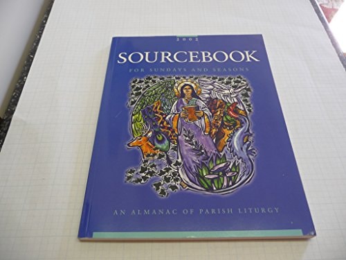 Sourcebook for Sundays and Seasons: An Almanac of Parish Liturgy