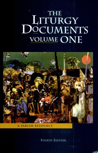 The Liturgy Documents: A Parish Resource