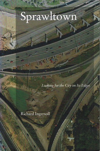 Sprawltown: looking for the city on its edges