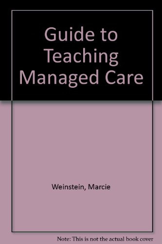 Guide to Teaching Managed Care