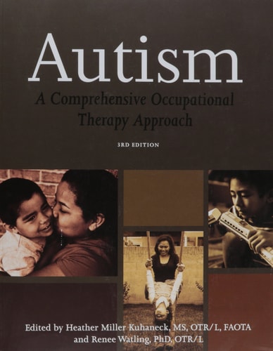 Autism A Comprehensive Occupational Therapy Approach