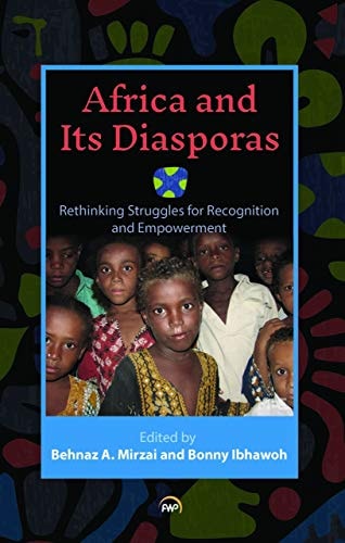 Africa and Its Diasporas Rethinking Struggles for Recognition and Empowerment
