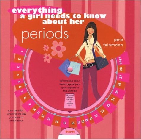 Everything a Girl Needs to Know about Her Periods