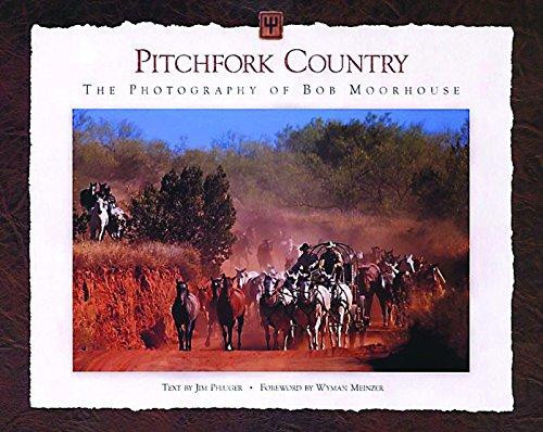 Pitchfork Country The Photography of Bob Moorhouse
