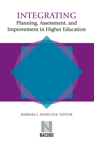 Integrating Planning, Assessment, and Improvement in Higher Education