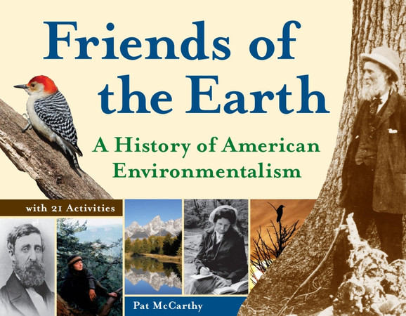 Friends of the earth: a history of American environmentalism