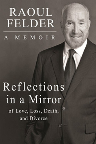Reflections in a Mirror: Of Love, Loss, Death and Divorce