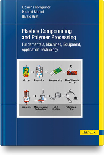 Polymer Processing and Compounding Fundamentals, Machines, Equipment, Application Technology