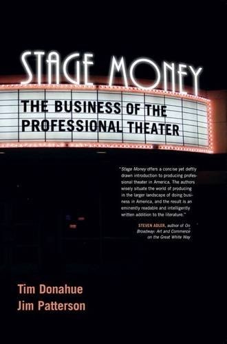 Stage Money The Business of the Professional Theater