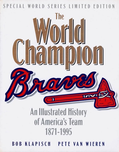 World Champion Atlanta Braves 1871-1995