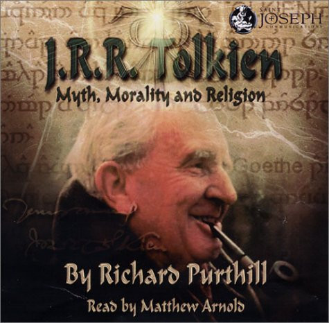 J.R.R. Tolkien: Myth, Morality and Religion