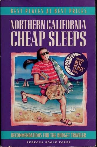 Northern California Cheap Sleeps Recommendations for the Budget Traveler