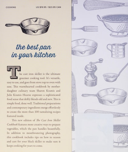 The Cast Iron Skillet Cookbook, 2nd Edition Recipes for the Best Pan in Your Kitchen
