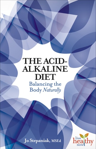 The Acid-Alkaline Diet Balancing the Body Naturally