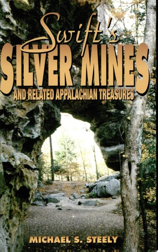 Swift's Silver Mines and Related Appalachian Treasures