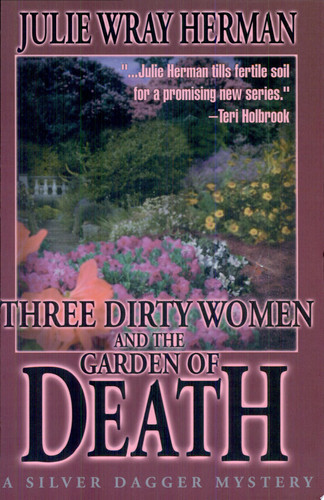 Three Dirty Women and the Garden of Death