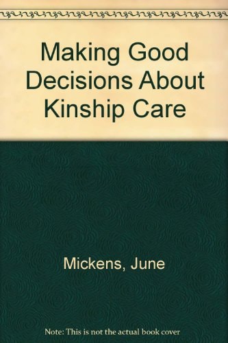 Making Good Decisions About Kinship Care