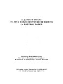 Judge's Guide: Making Child-Centered Decisions in Custody Cases