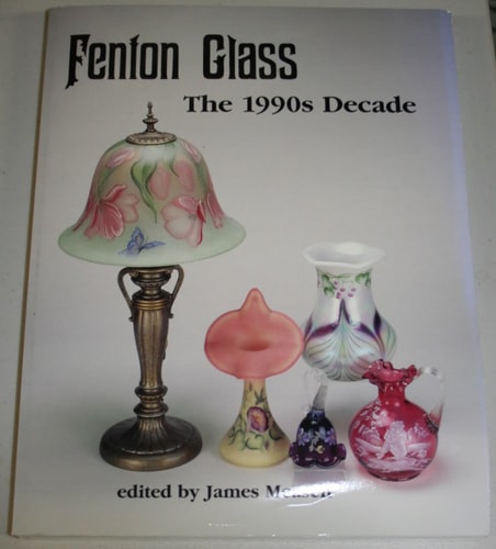 Fenton Glass The 1990s Decade