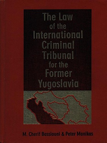 The Law of the International Criminal Tribunal for the Former Yugoslavia
