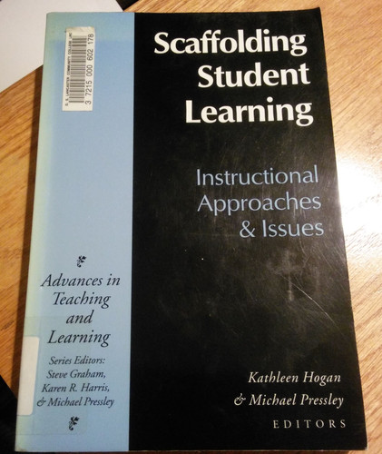 Scaffolding Student Learning: Instructional Approaches and Issues (Advances in Learning & Teaching)