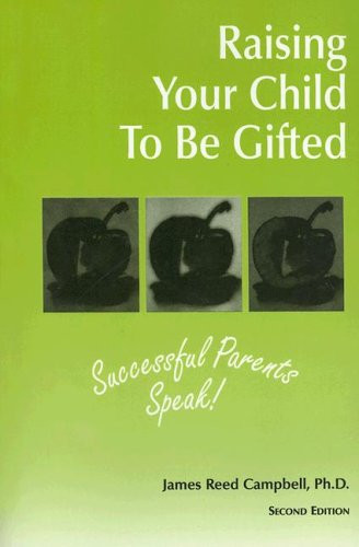 Raising Your Child to be Gifted Successful Parents Speak!