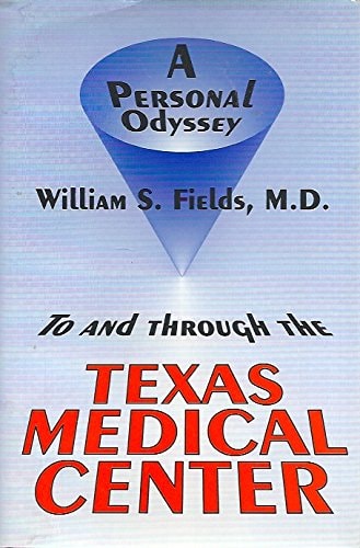 To and Through the Texas Medical Center A Personal Odyssey