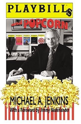 Playbills and Popcorn True Tales of Theatre, Tourism and Travel