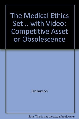 Medical Ethics Set Competitive Asset Or Obsolescence