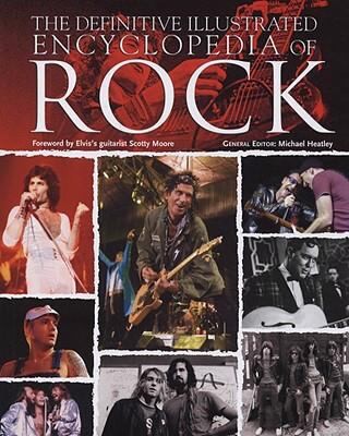 The Definitive Illustrated Encyclopedia Of Rock