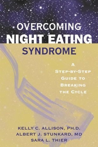 Overcoming Night Eating Syndrome A Step-by-step Guide to Breaking the Cycle
