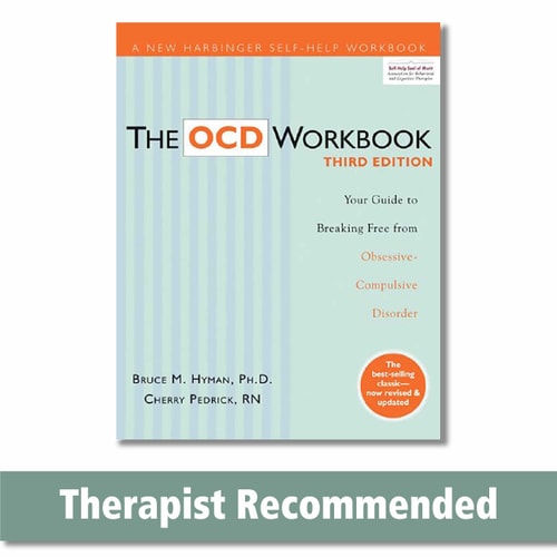 The OCD Workbook Your Guide to Breaking Free from Obsessive-compulsive Disorder