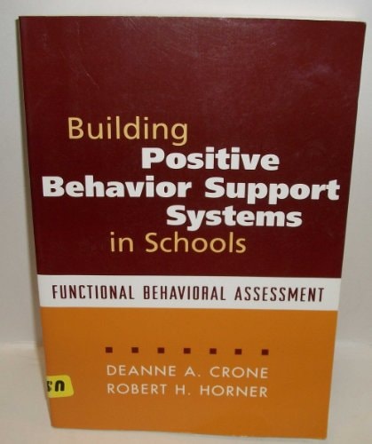 Building Positive Behavior Support Systems in Schools, First Edition Functional Behavioral Assessment