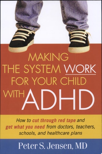 Making the System Work for Your Child with ADHD
