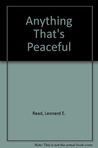Anything That's Peaceful The Case for the Free Market