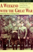 A Weekend with the Great War Proceedings of the Fourth Annual Great War Interconference Seminar, Lisle, Illinois, 16-18 September 1994